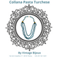 Collana Pasta Turchese